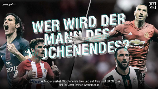 Das Mega-Fußball-Wochenende live und auf Abruf aus DAZN.com