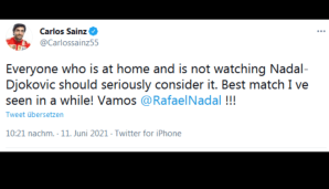 Carlos Sainz (Formel-1-Fahrer): "Jeder, der zu Hause ist und nicht Nadal gegen Djokovic schaut, sollte es ernsthaft in Betracht ziehen. Das beste Match, das ich seit längerem gesehen habe. Vamos Rafael Nadal!!!"